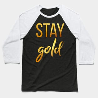 Stay Gold Baseball T-Shirt